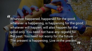 Bhagavad Gita Quote By Lord Krishna : Live In Present