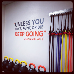 This Jillian Michaels wall quote was just added to the PCG gym. I ...