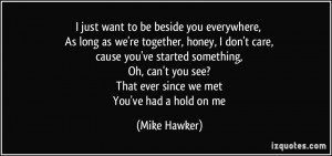 quote-i-just-want-to-be-beside-you-everywhere-as-long-as-we-re ...