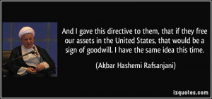 quote and i gave this directive to them that if they free our assets