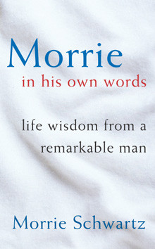 ... Improvement , Non-Fiction / Morrie Schwartz / Morrie In His Own Words