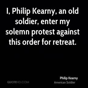 philip-kearny-soldier-quote-i-philip-kearny-an-old-soldier-enter-my ...