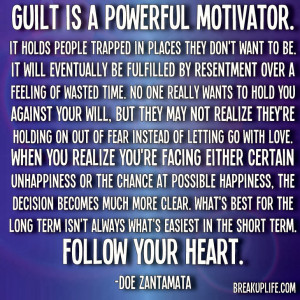 No Guilt Quotes Guilt is a powerful motivator.