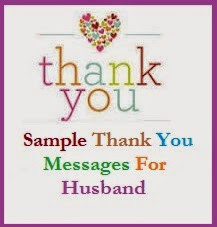 the best samples of thank you messages for husband? Then, your ...