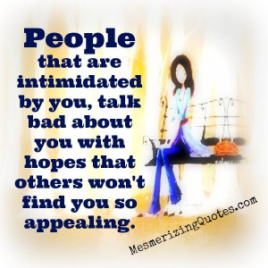 Why people feel intimidated by someone just being herself when there ...