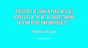 quote-Friedrich-Ludwig-Jahn-the-secret-of-living-in-peace-with-20034 ...