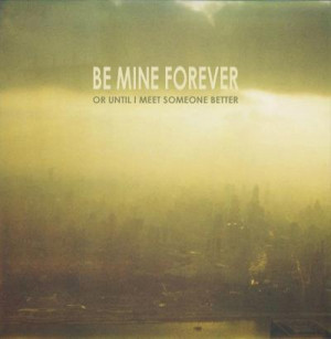 Be Mine Forever Quotes