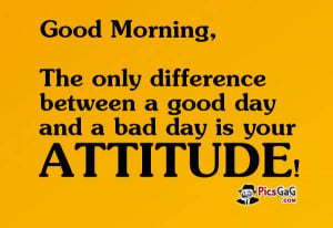 Bad day vs good day quotes which is very nice and these good morning ...