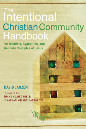 ... Community Handbook: For Idealists, Hypocrites, and Wannabe Disciples
