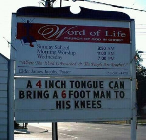 ... should have church sign committees that review potential sayings...lol
