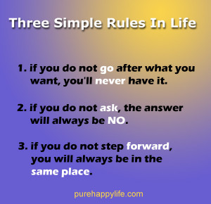 Life Quote: Three simple rules in life.