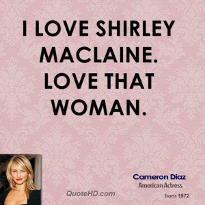 love Shirley Maclaine. Love that woman.