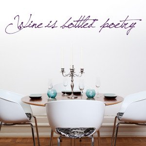 Home » Quotes » Wine is Bottled Poetry - Quote - Wall Decals