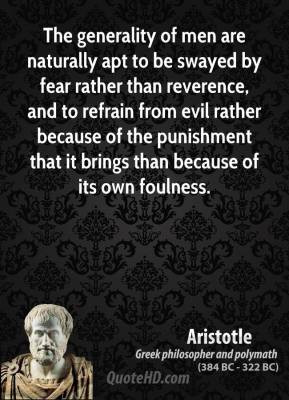 Aristotle - The generality of men are naturally apt to be swayed by ...