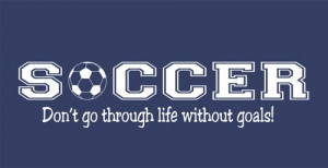 Soccer Quote Vinyl Wall Decal with Soccerball