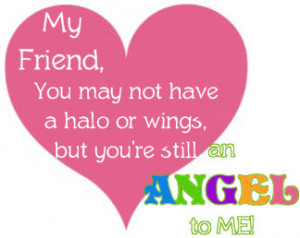 ... You May Not Have A Halo Or Wings, But You’re Still An Angel To Me