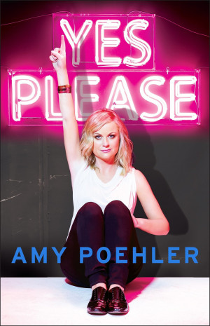 Read More Yes Please Celebrity Quotes Amy Poehler Quotes Books