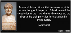 Be assured, fellow citizens, that in a democracy it is the laws that ...