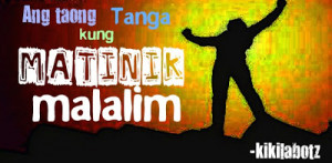 Tagalog Inspirational Quotes ni Kikilabotz