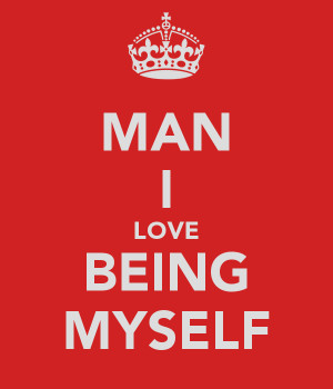 man-i-love-being-myself.png
