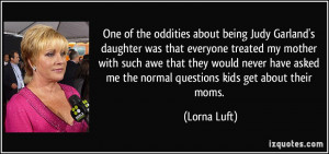 More Lorna Luft Quotes