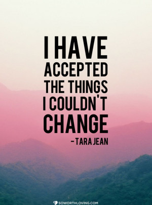 have accepted the things I couldn't change