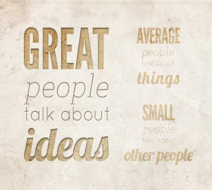 quote on success great people talk about ideas average people talk ...