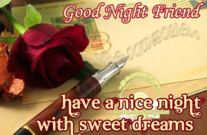 Goodnight Friend and Sweet Dreams