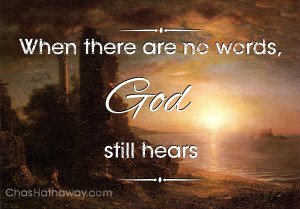 When There are No Words, God Still Hears
