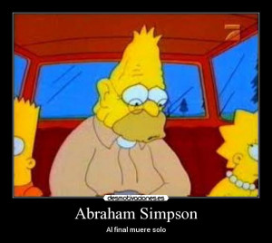 Abraham Simpson...