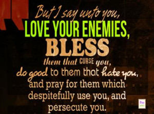 Praying to Love Your Enemies