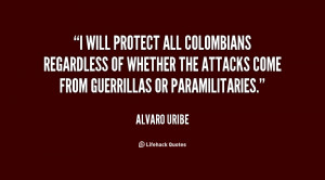 will protect all Colombians regardless of whether the attacks come ...