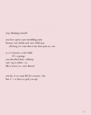 for I’m not the only one to blame, I must continue to be strong ...