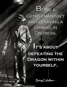 Being a Gentleman isn’t about saving a Damsel in Distress. It’s ...