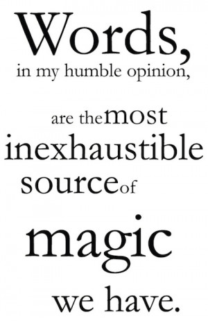 words are magic harry potter picture quote