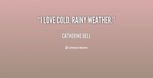 Love Cold Weather Quotes -i-love-cold-rainy-weather