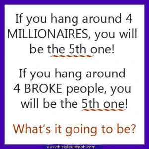 Do you want to be rich or broke?