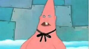 Braveheart Critic: Top 10 Patrick Star Quotes
