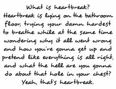 heartbreak-we'll all feel this way at one point or another. It's the ...