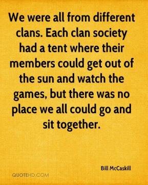 We were all from different clans. Each clan society had a tent where ...