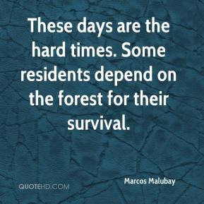 ... hard times. Some residents depend on the forest for their survival