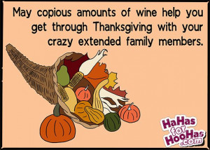 ... you get through Thanksgiving with your crazy extended family members