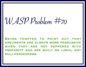 Kill 'em with kind words ;)