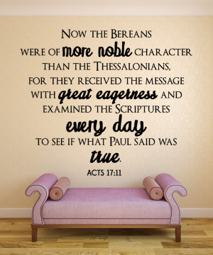 Acts 17:11 Now the Bereans...Christian Wall Decal Quotes