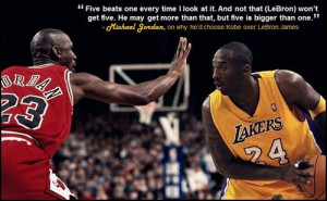 ... Michael Jordan, on why he’d choose Kobe Bryant over LeBron James