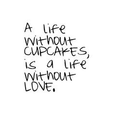cupcake quote by emily use found on polyvore more cupcakes cake ...