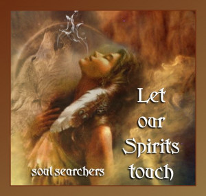 Let our Spirits touch...