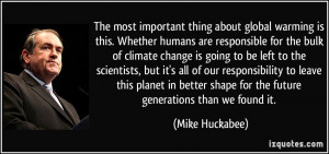 The most important thing about global warming is this. Whether humans ...