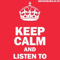 Keep Calm And Listen Bruno...