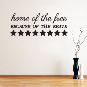 Home of the Free Because of the Brave Vinyl Wall Decals